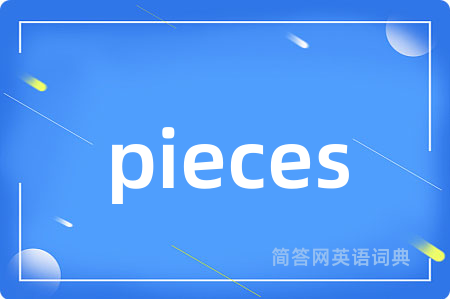 pieces