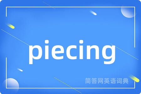 piecing