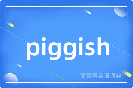 piggish