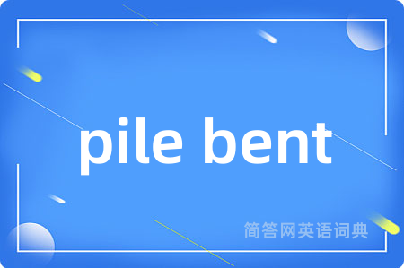 pile bent