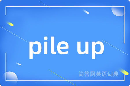 pile up