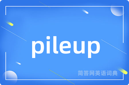 pileup