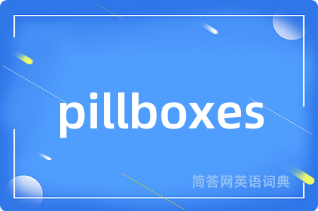 pillboxes