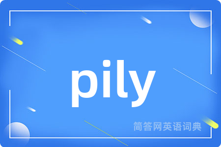 pily