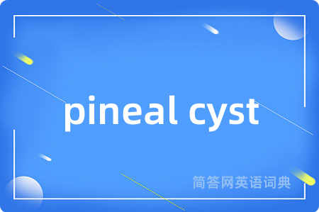 pineal cyst