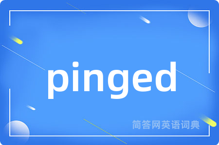 pinged