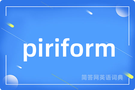 piriform