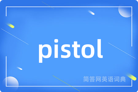 pistol