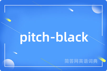 pitch-black