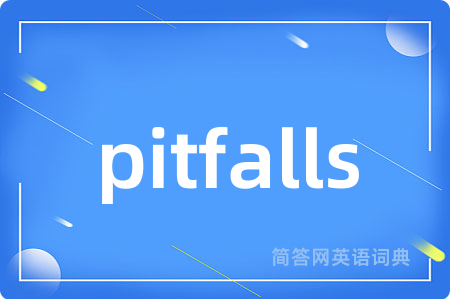 pitfalls