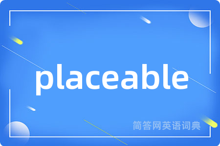 placeable