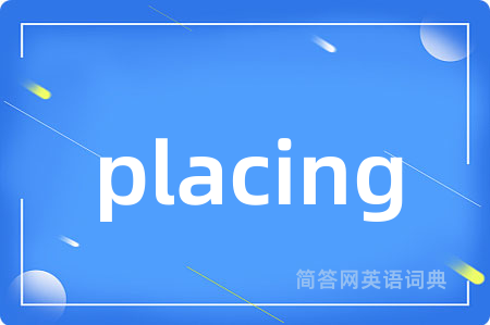 placing