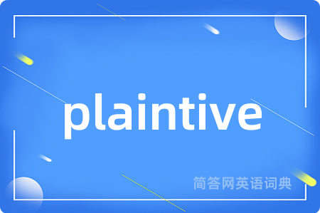 plaintive