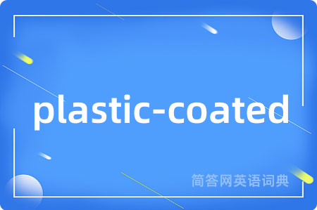 plastic-coated