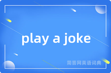 play a joke