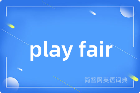 play fair