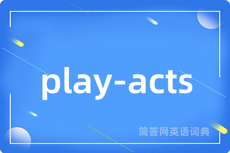 play-acts