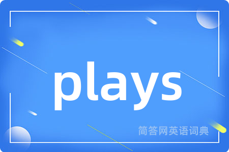 plays
