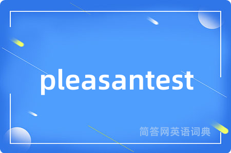 pleasantest