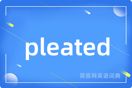 pleated