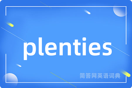 plenties