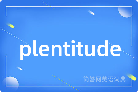 plentitude