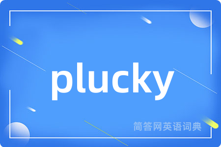 plucky