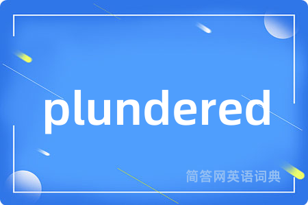 plundered