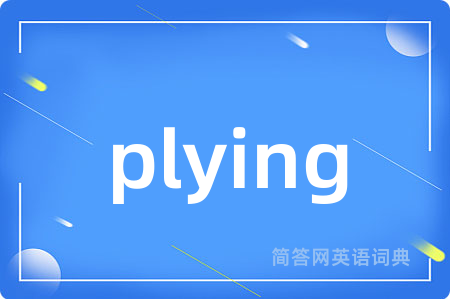 plying
