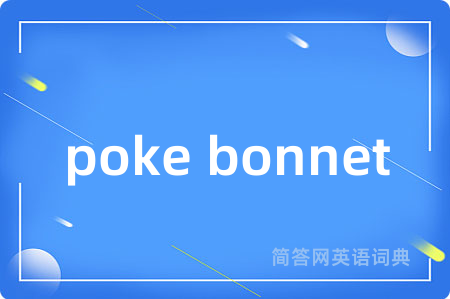 poke bonnet