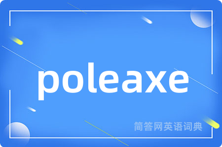 poleaxe