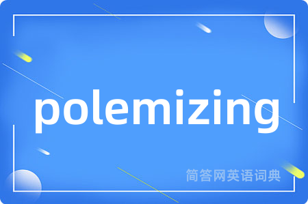 polemizing