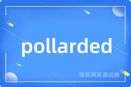 pollarded