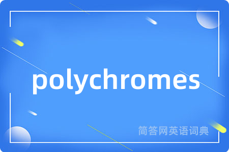 polychromes