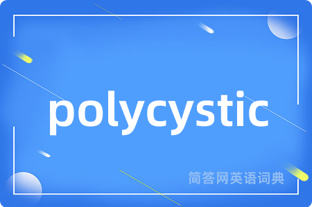 polycystic