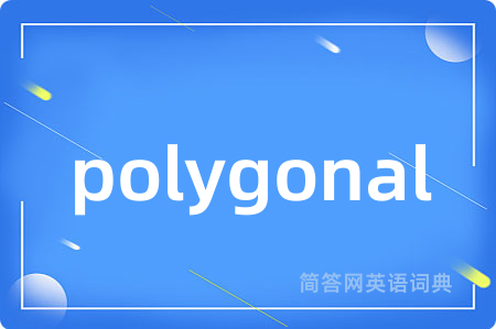 polygonal