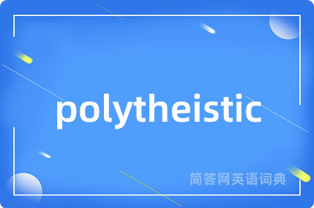 polytheistic