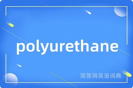 polyurethane