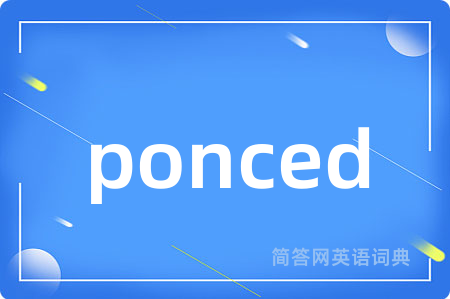 ponced