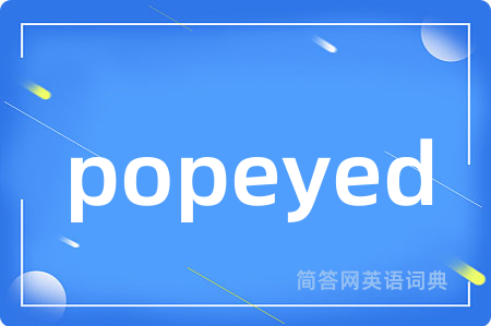 popeyed