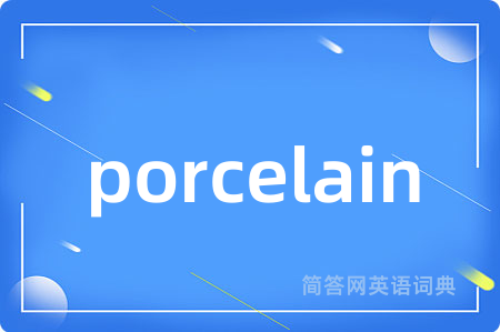 porcelain