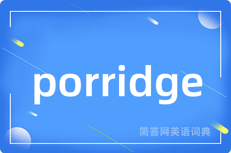 porridge