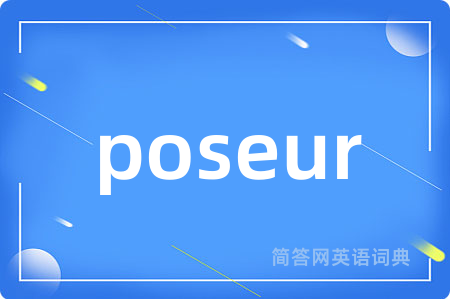 poseur
