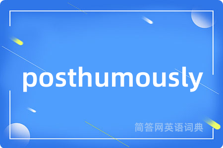 posthumously