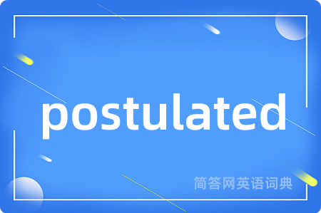 postulated
