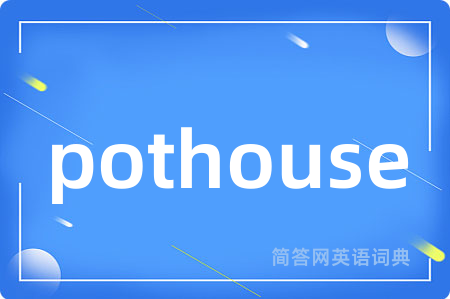 pothouse