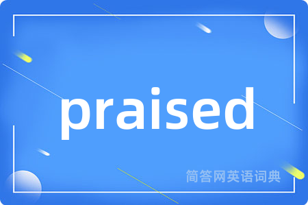 praised