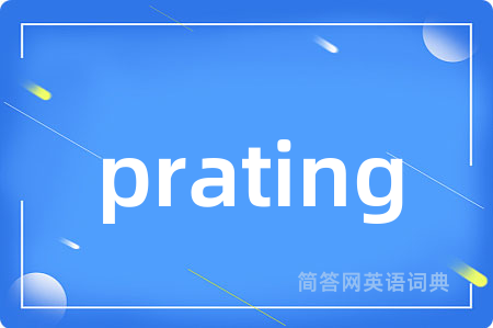 prating