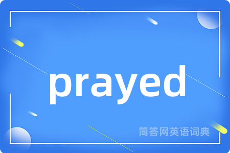 prayed