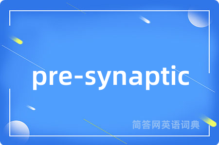 pre-synaptic